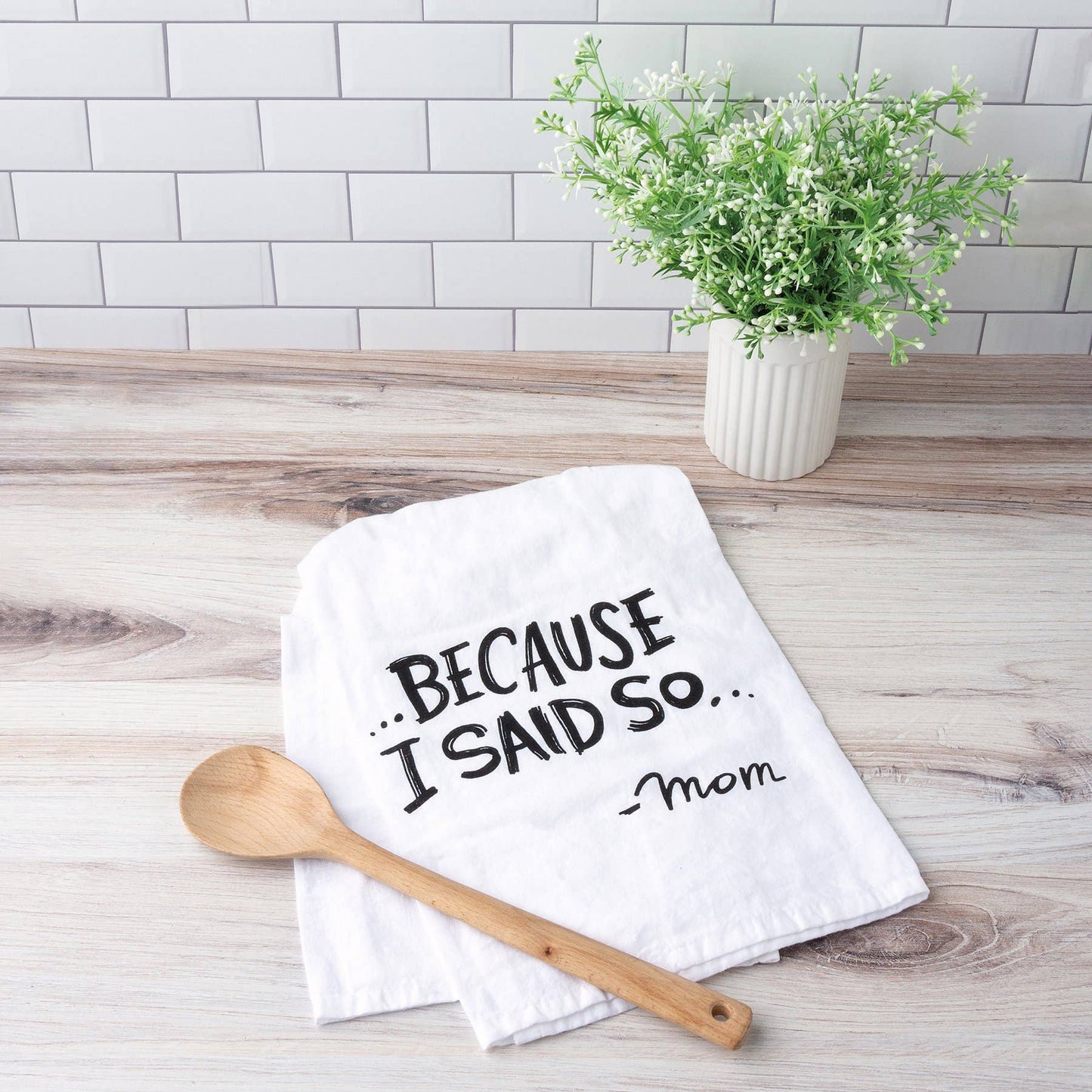 I Said So Kitchen Towel