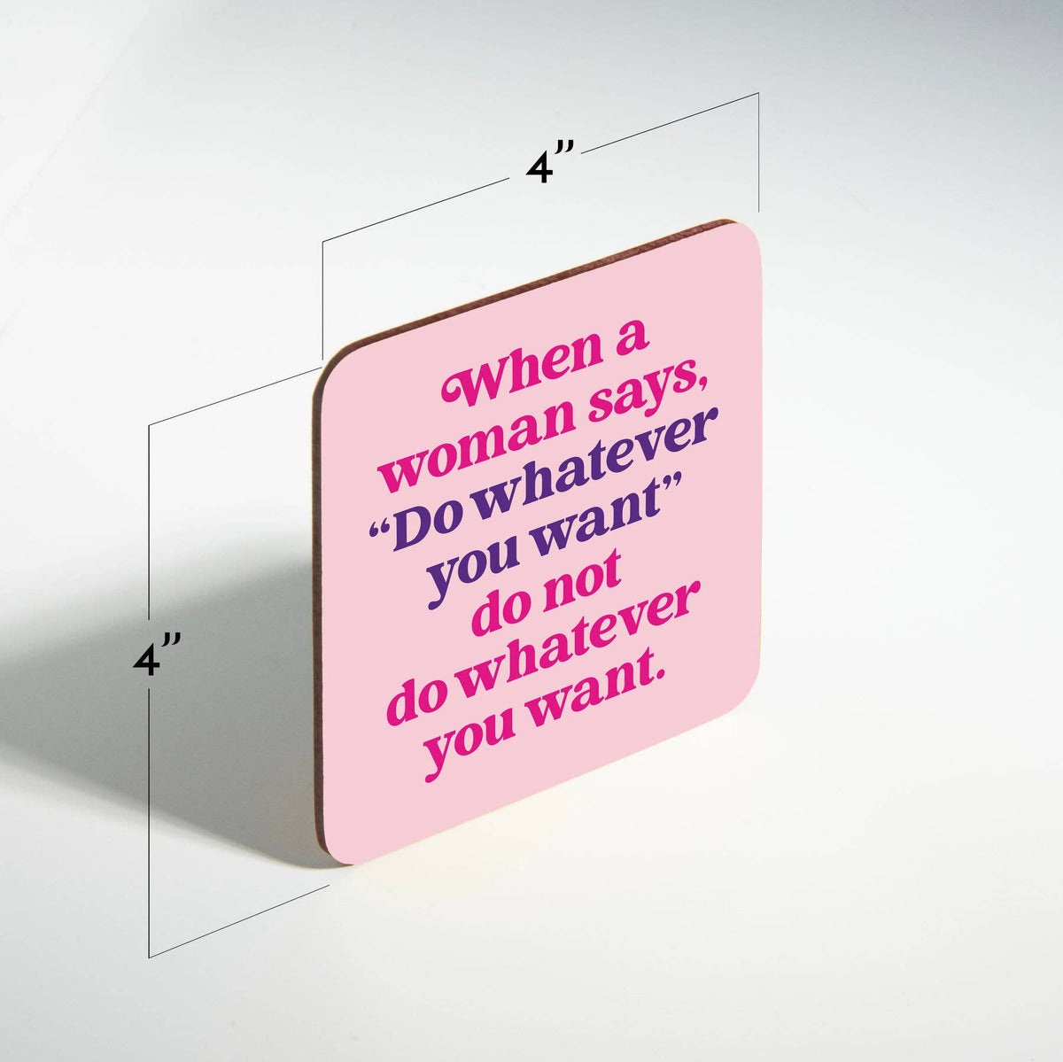 Funny Coaster - When a woman says