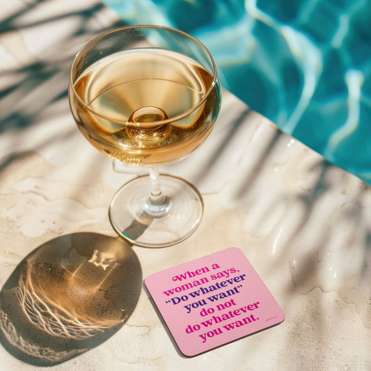 Funny Coaster - When a woman says