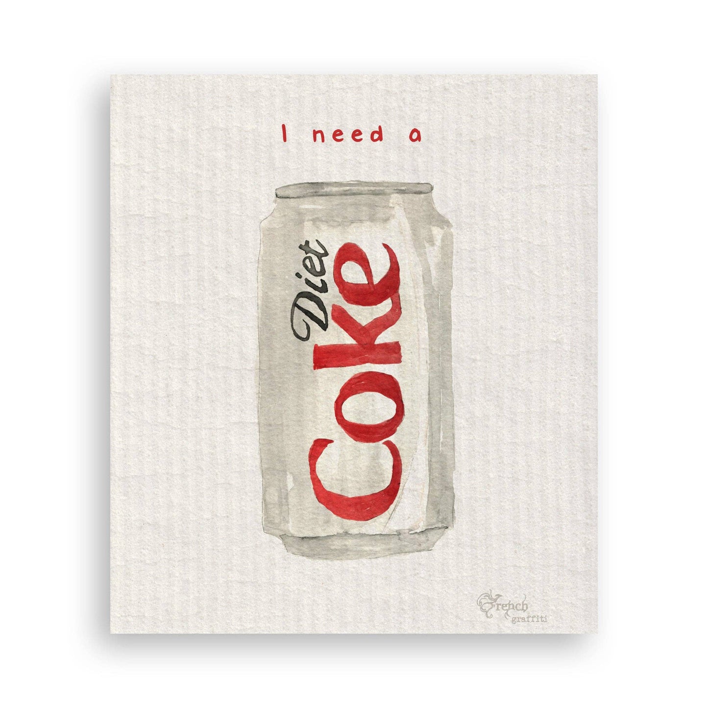 I Need a Diet Coke: Dishtowel / Keep Words / -