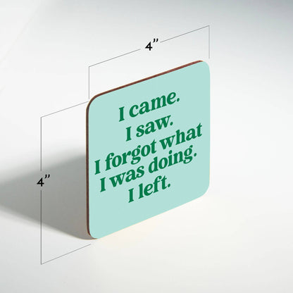Funny Coaster - I came.  I saw.