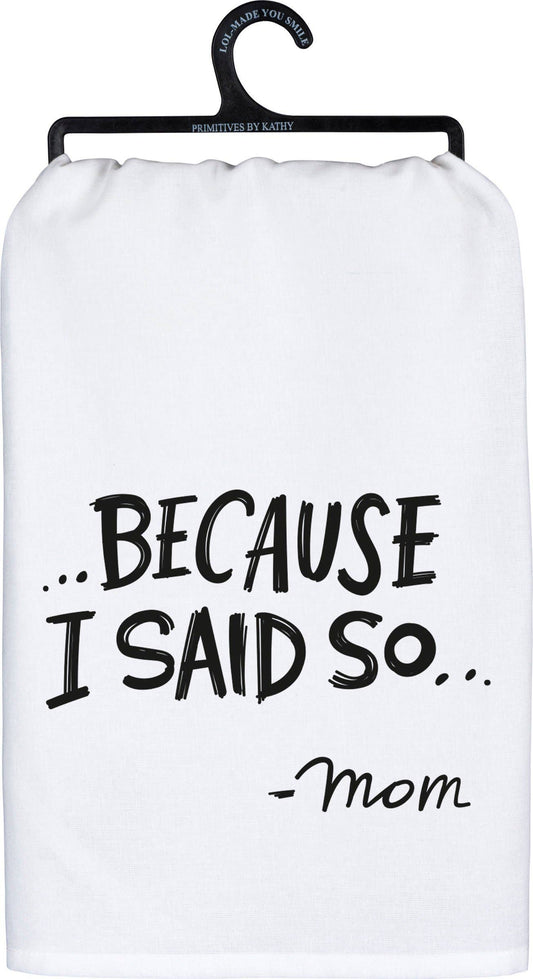 I Said So Kitchen Towel
