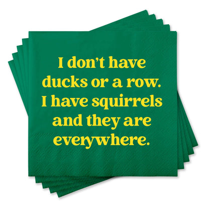Funny Cocktail Napkins - I have squirrels