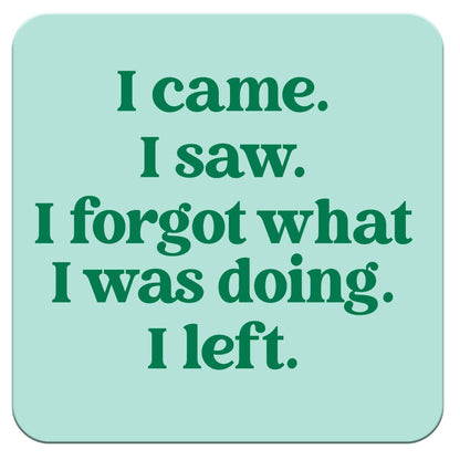 Funny Coaster - I came.  I saw.