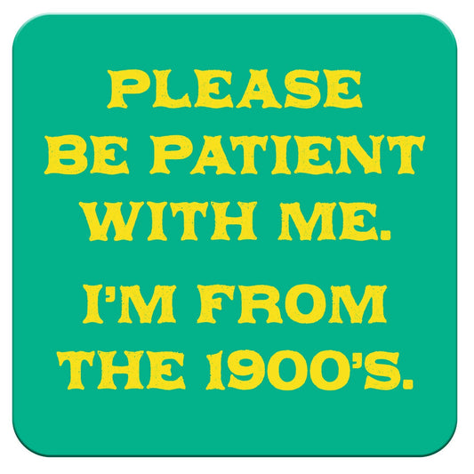 Funny Coaster - Please be Patient